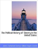 The Political History of Slavery in the United States