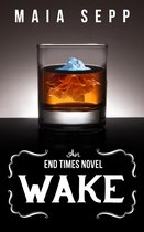 The End Times - Wake