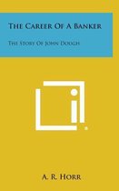 The Career of a Banker