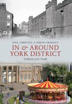 Through Time - In & Around York District Through Time
