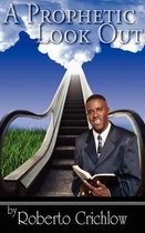 A Prophetic Look Out