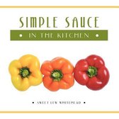 Simple Sauce in the Kitchen
