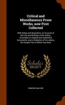 Critical and Miscellaneous Prose Works, Now First Collected