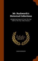 Mr. Rushworth's Historical Collections