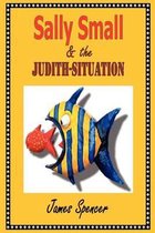 Sally Small & the Judith-Situation