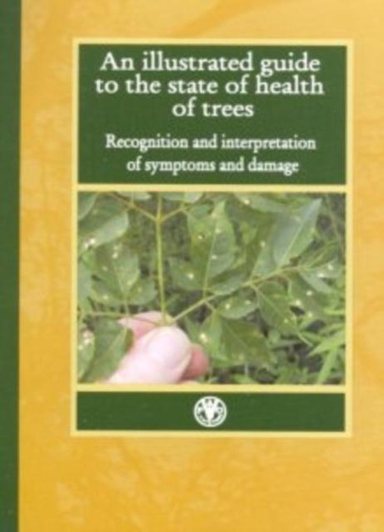 An Illustrated Guide to the State of Health of Trees,Recognition and