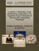 Lumiere V. Robertson-Cole Distributing Corporation U.S. Supreme Court Transcript of Record with Supporting Pleadings