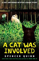 The Chet and Bernie Mystery Series - A Cat Was Involved