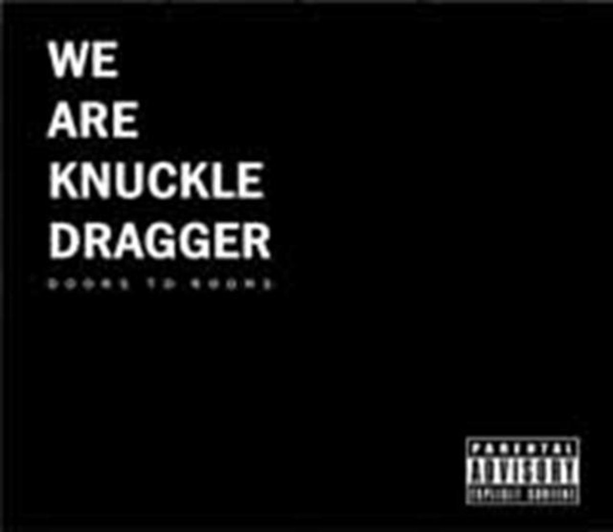 Afbeelding van product Doors To Rooms  - We Are Knuckle Dragg