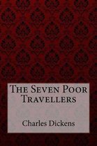 The Seven Poor Travellers Charles Dickens