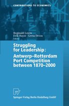 Contributions to Economics - Struggling for Leadership: Antwerp-Rotterdam Port Competition between 1870 –2000