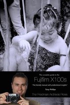 The Complete Guide to Fujifilm's X100s Camera (B&W Edition)
