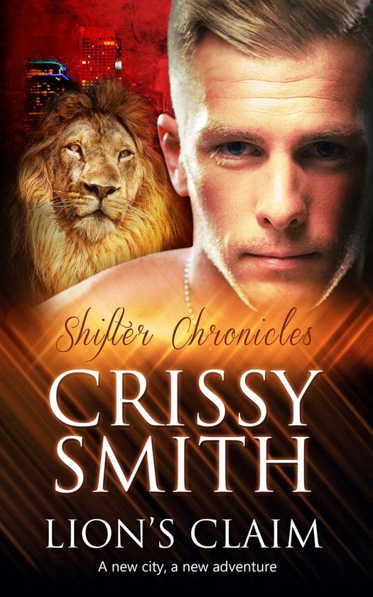 Shifter Chronicles 6 Lion’s Claim (ebook), Crissy Smith