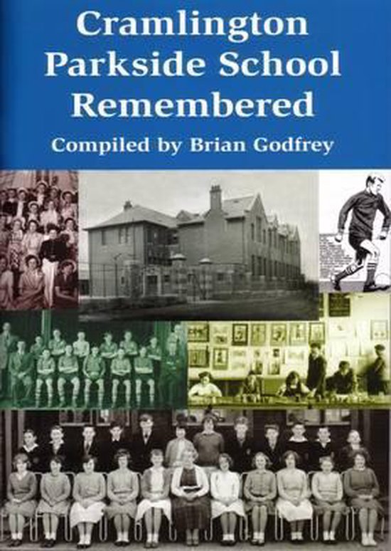 Cramlington Parkside School Remembered 9781906721916 Boeken