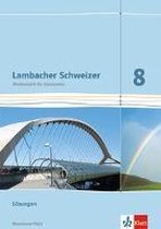 Lambacher Schweizer. 8. Schuljahr. Lösungen. Neubearbeitung. Rheinland-Pfalz