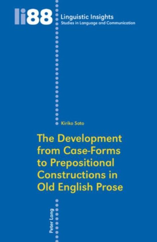 Foto: The development from case forms to prepositional constructions in old english prose