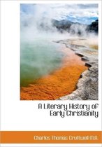 A Literary History of Early Christianity