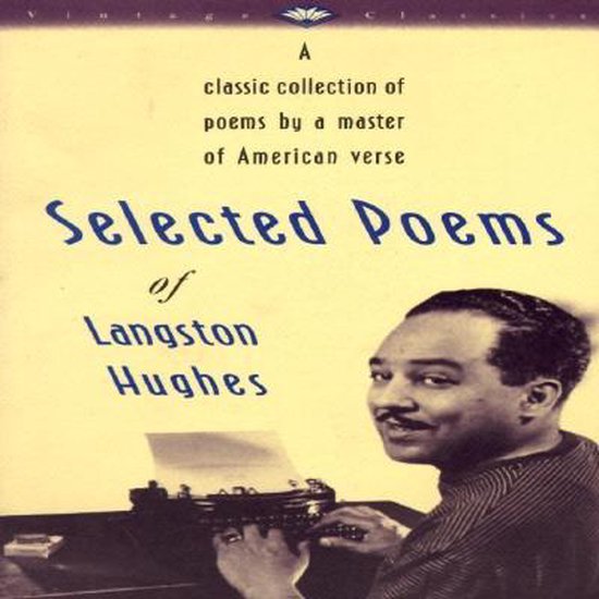 Selected Poems of Langston Hughes by Langston Hughes Selected Poems of Langston Hughes by Langston Hughes