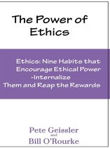 Ethics: Nine Habits That Encourage Ethical Power (The Power of Ethics)