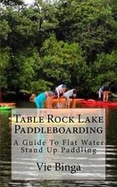 Table Rock Lake Paddleboarding