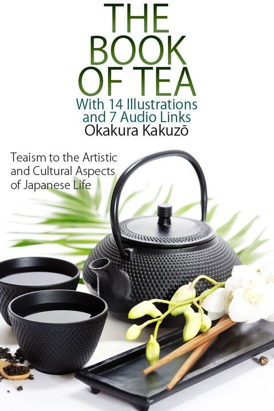 The Book of Tea: With 14 Illustrations and 7 Free Online Aud ... - cover