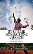 Et si je me donnais une chance!