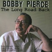 Bobby Pierce - Long Road Back