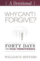 Why Can't I Forgive? Devotional