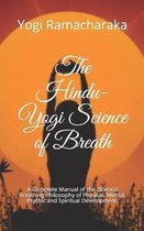 The Hindu-Yogi Science of Breath