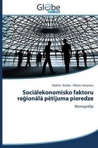 Sociālekonomisko faktoru reģionālā pētījuma pieredze
