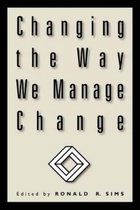 Changing the Way We Manage Change