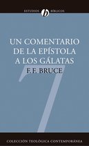 Colección teológica contemporánea - Un Comentario de la Epístola a los Gálatas