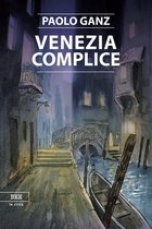 le città invisibili - Venezia complice