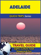 Adelaide Travel Guide (Quick Trips Series)