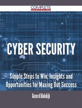 Cyber Security - Simple Steps to Win, Insights and Opportunities for Maxing Out Success