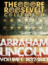 Theodore Roosevelt Collection - The Papers And Writings Of Abraham Lincoln