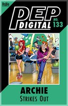 Pep Digital 133 - Pep Digital Vol. 133: Archie Strikes Out