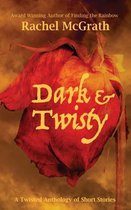 Dark & Twisty