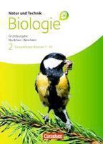 Natur und Technik - Biologie Gesamtband. Schülerbuch Grundausgabe Nordrhein-Westfalen