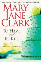 Piper Donovan/Wedding Cake Mysteries 1 - To Have and to Kill