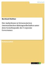 Der Aufsichtsrat in börsenotierten österreichischen Aktiengesellschaften unter dem Gesichtspunkt der Corporate Governance