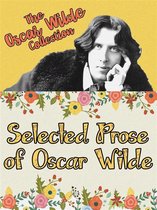 The Oscar Wilde Collection - Selected Prose of Oscar Wilde