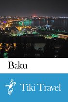 Baku (Azerbaijan) Travel Guide - Tiki Travel