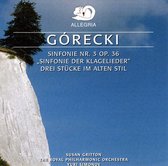 Henryk Górecki: Sinfonie No. 3 "Sinfonie der Klagelieder"; Drei Stücke im Alten Stil