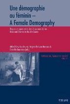 Une démographie au féminin. A Female Demography