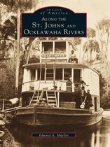 Images of America - Along the St. Johns and Ocklawaha Rivers