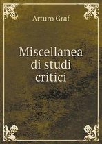 Miscellanea di studi critici