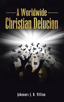 A Worldwide Christian Delucion
