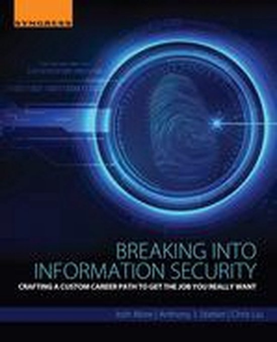 Breaking into Information Security: Crafting a Custom Career ... - cover
