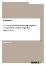 Die Implementierung Eines Compliance Management Systems in Groen Unternehmen